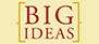 Sign Up for Big Ideas Alerts